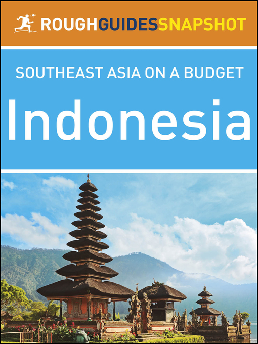Title details for Indonesia (Rough Guides Snapshot Southeast Asia) by Rough Guides - Available
